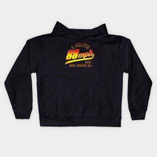 I Drive 88 MPH Kids Hoodie